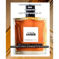 Our impression of Byzantine Amber Francesca Bianchi for Unisex Ultra-Premium Perfume Oil (11374) Perfect Match AAA Our impression of Byzantine Amber Francesca Bianchi for Unisex Ultra-Premium Perfume Oil (11374) Perfect Match AAA