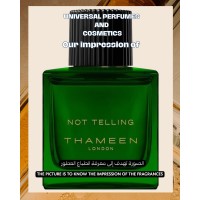 Our impression of Not Telling Thameen for Unisex Ultra-Premium Perfume Oil (11631) Perfect Match