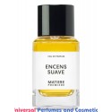Our impression of Encens Suave Matiere Premiere Unisex Ultra Premium Perfume Oil (10352) 
