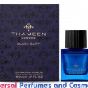 Our impression of Blue Heart Thameen for Unisex Ultra Premium Perfume Oil (10667) Lz