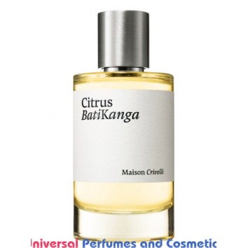 Our impression of Citrus Batikanga Maison Crivelli for Unisex Ultra Premium Perfume Oil (10932)Perfect Match